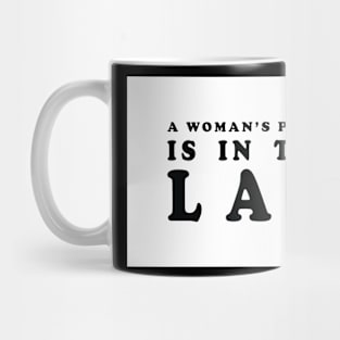 A Woman's Place Is In The Lab Mug